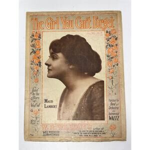 1916‎ The Girl You Can't Forget Sheet Music Vaudville Maud Lambert W R Williams